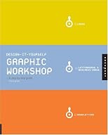Design-it-Yourself Graphic Workshop: The Step-by-Step Guide
