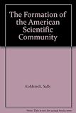 The formation of the American scientific community : the American Association for the Advancement of Science, 1848-60