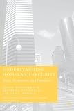 Understanding Homeland Security: Policy, Perspectives, and Paradoxes