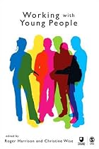 Working with Young People (Published in association with The Open University)