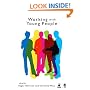 Working with Young People (Published in association with The Open University)
