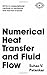 Numerical Heat Transfer and Fluid Flow (Computational Methods in Mechanics & Thermal Sciences)