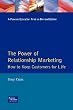 Power of Relationship Marketing: Keeping Customers for Life (Financial Times Series)
