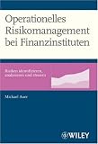 Operationelles Risikomanagement Bei Finanzinstituten (German Edition)
