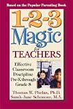 1-2-3 Magic for Teachers: Effective Classroom Discipline Pre-K Through Grade 8 [1-2-3 MAGIC FOR TEACHERS -OS]