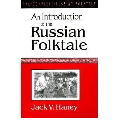 [ [ [ An Introduction to the Russian Folktale[ AN INTRODUCTION TO THE RUSSIAN FOLKTALE ] By Haney, Jack V. ( Author )May-01-1999 Paperback