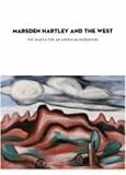 Marsden Hartley and the West: The Search for an American Modernism (Georgia O Keefe Museum)