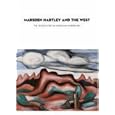 Marsden Hartley and the West: The Search for an American Modernism (Georgia O'Keefe Museum)