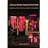 Legalizing Prostitution: From Illicit Vice to Lawful Business