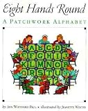 EIGHT HANDS ROUND: A PATCHWORK ALPHABET By Paul, Ann Whitford (Author) Paperback on 01-Jan-2000