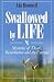 Books : Swallowed by Life: Mysteries of Death, Resurrection and the Eternal
