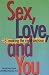 Sex,
Love
and
You:
Making
the
Right
Decision