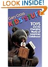 Kids' Stuff: Toys and the Changing World of American Childhood