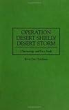 Operation Desert Shield/Desert Storm: Chronology and Fact Book