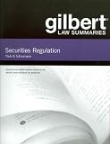  : Gilbert Law Summaries Securities Regulation (Gilbert Law Summaries)
