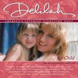 Delilah (Nighttime Radio Host): 1. When a Child Is Born 2. Hush Little Baby - Judy Collins 3. You Are so Beautiful - Joe Cocker 4. Beautiful As You 5. Twinkle Twinkle Little Star 6. When You Wish Upon a Star - Manhattan Transfer Listen 7. Itsy Bitsy Spider - Carly Simon Listen 8. The Eyes of a Child - Air Supply Listen 9. Lullaby, Lullaby, My Lovely One - Olivia Newton-john Listen 10. Kneading the Dough 11. You & Me Against the World - Helen Reddy 12. A Smile Like Yours - Natalie Cole 13. Pure Imagination - Michael Feinstein 14. Beautiful in My Eyes - Joshua Kadison 15. Mr. Sandman - Emmylou Harris 16. The Other Woman - Larnelle Harris 17. A Father's Love - Bob Carlisle 18. Child of Mine - Carole King 19. Zacky's Heartbeat 20. He's My Son - Mark Schultz 21. Watercolor Ponies - Wayne Watson L 22. If I Could - Regina Belle 23. Prayer for the Children