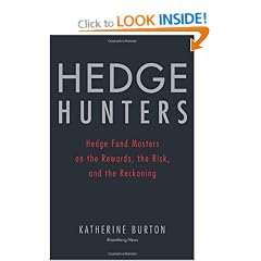 Hedge Hunters: Hedge Fund Masters on the Rewards, the Risk, and the Reckoning (Bloomberg)