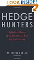 Hedge Hunters: Hedge Fund Masters on the Rewards, the Risk, and the Reckoning (Bloomberg)
