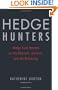 Hedge Hunters: Hedge Fund Masters on the Rewards, the Risk, and the Reckoning (Bloomberg)