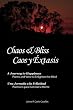 Chaos & Bliss / Caos y Extasis: A Journey to Happiness: Poetry and Verse to Enlighten the Mind / Una Jornada a la Felicidad: Poemario para Iluminar la Mente