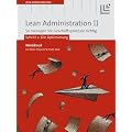 Lean Administration II: Die Optimierung. So managen Sie Gesch�ftsprozesse richtig