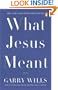 What Jesus Meant