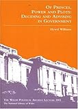 Of princes, power and plots : deciding and advising in government