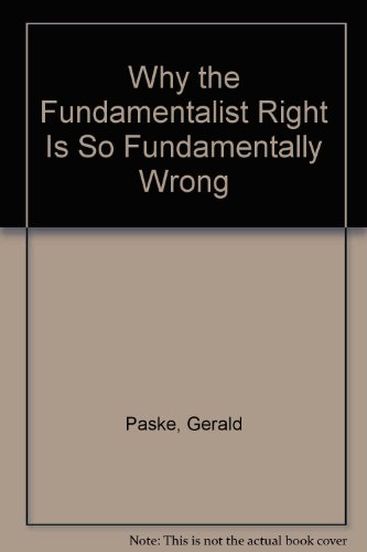 why the fundamentalist right is so fundamentally wrong