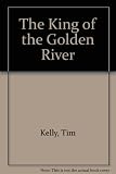 King of the Golden River : a new adaptation of John Ruskin's classic