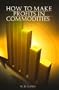 How to Make Profits In Commodities