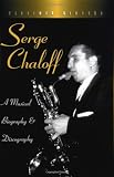 Serge Chaloff: A Musical Biography and Discography (Studies in Jazz)