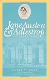 Jane Austen & Adlestrop : her other family : a new perspective on Jane Austen and her novels