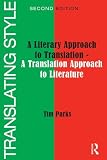 Translating style : a literary approach to translation, a translation approach to literature