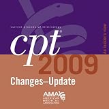 Review American Medical Association  / CPT 2009 Changes Archives Update: 6-10 Users