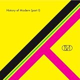 HISTORY OF MODERN (PART 1) [12" VINYL]