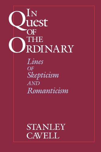 In Quest of the Ordinary: Lines of Skepticism and Romanticism