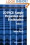2D PAGE: Sample Preparation and Fractionation: Volume 1 (Methods in Molecular Biology)
