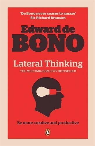 Lateral Thinking: A Textbook of Creativity by Edward de Bono (2009-11-12)
 By Edward de Bono;