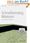 Schnelleinstieg Bilanzen: Grundlagen, Regeln, Praxisbeispiele