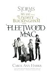 Buy : Storms: My Life with Lindsey Buckingham & Fleetwood Mac: My Life with Lindsey Buckingham and "Fleetwood Mac"