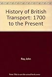 The history of transport in Britain, 1700 to the present