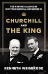 Churchill and the King: The Wartime A...