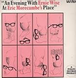 AN EVENING WITH ERNIE WISE AT ERIC MORECAMBES PLACE LP (VINYL ALBUM) UK WING