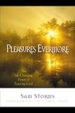 Buy : Pleasures Evermore: The Life-Changing Power of Enjoying God