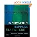 Innovation Happens Elsewhere: Open Source as Business Strategy