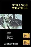 Strange Weather: Culture, Science, and Technology in the Age of Limits (The Haymarket Series)