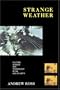 Strange Weather: Culture, Science, and Technology in the Age of Limits (Haymarket)
