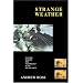 Strange Weather: Culture, Science, and Technology in the Age of Limits (The Haymarket Series)