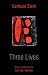 Three Lives
