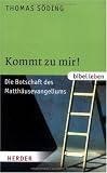 Produkt-Bild: Kommt zu mir!: Die Botschaft des Matth&auml;usevangeliums